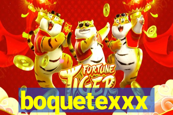 boquetexxx