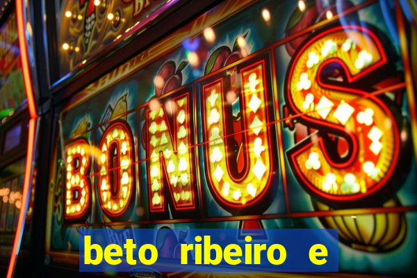 beto ribeiro e carla albuquerque