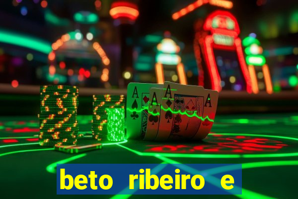 beto ribeiro e carla albuquerque
