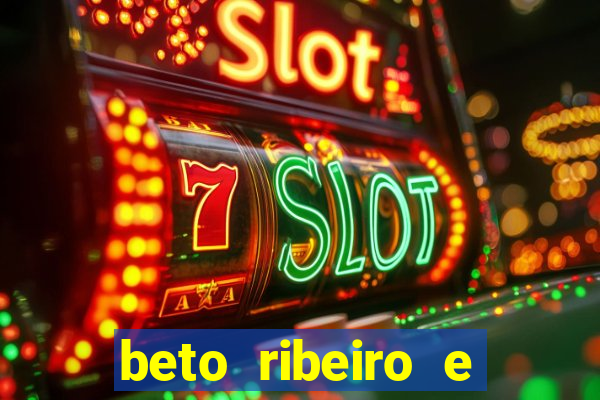 beto ribeiro e carla albuquerque