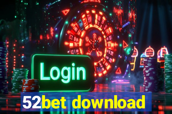 52bet download