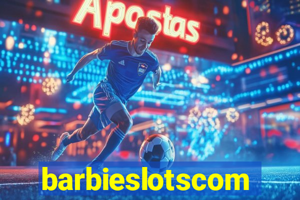 barbieslotscom