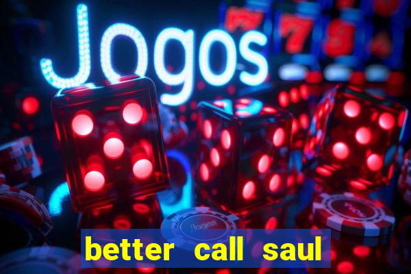 better call saul rede canais