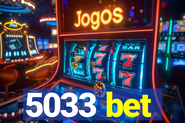 5033 bet