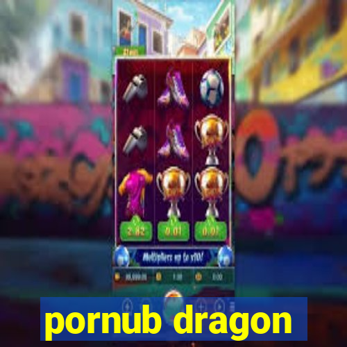 pornub dragon