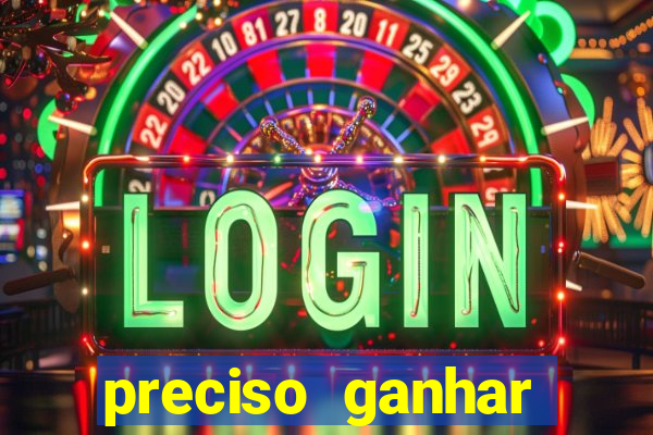 preciso ganhar dinheiro urgente