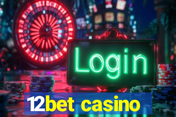 12bet casino