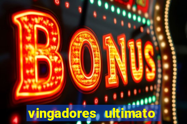 vingadores ultimato dublado download