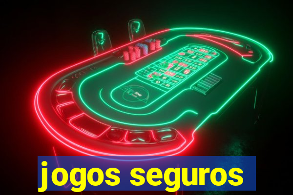 jogos seguros