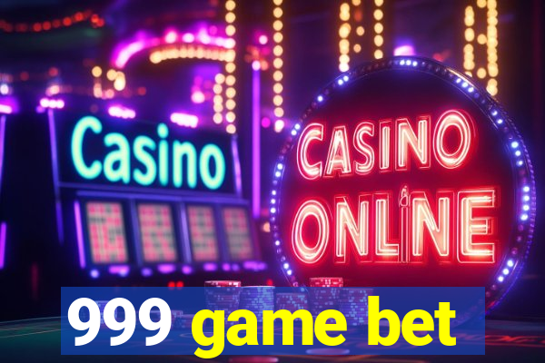 999 game bet