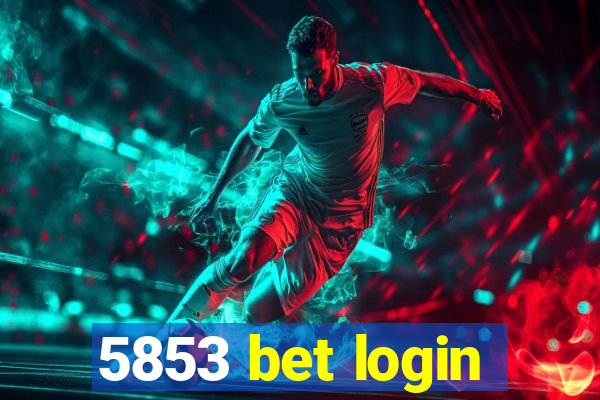 5853 bet login