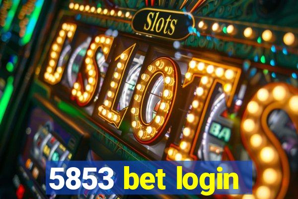 5853 bet login