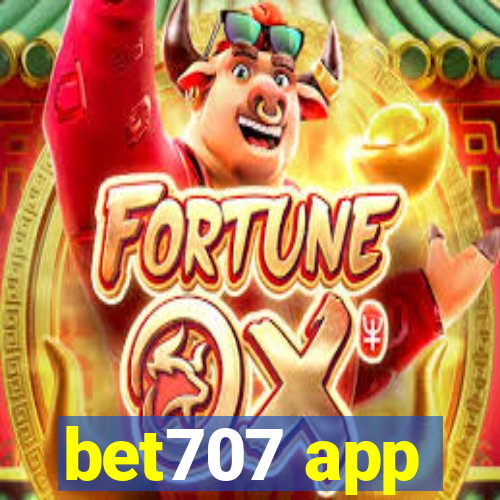 bet707 app