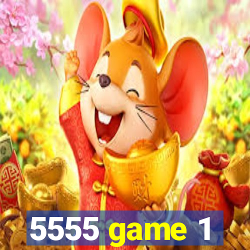5555 game 1
