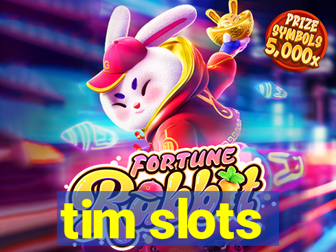 tim slots
