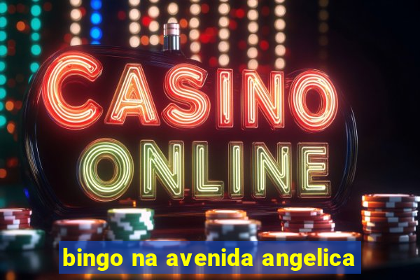 bingo na avenida angelica
