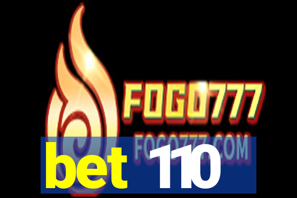 bet 110