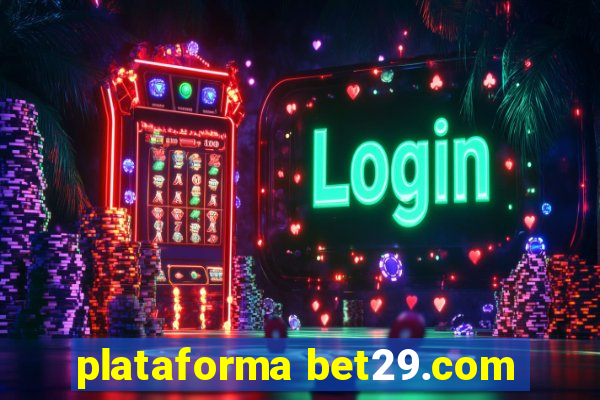 plataforma bet29.com