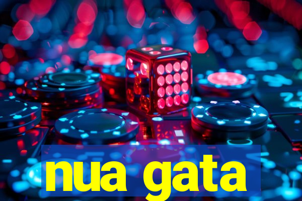 nua gata