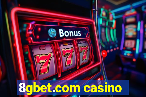 8gbet.com casino