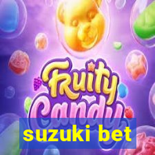 suzuki bet