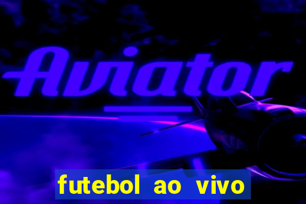 futebol ao vivo futemax app