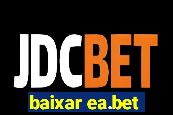 baixar ea.bet