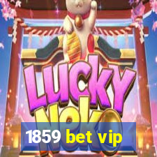 1859 bet vip