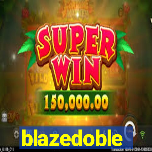 blazedoble