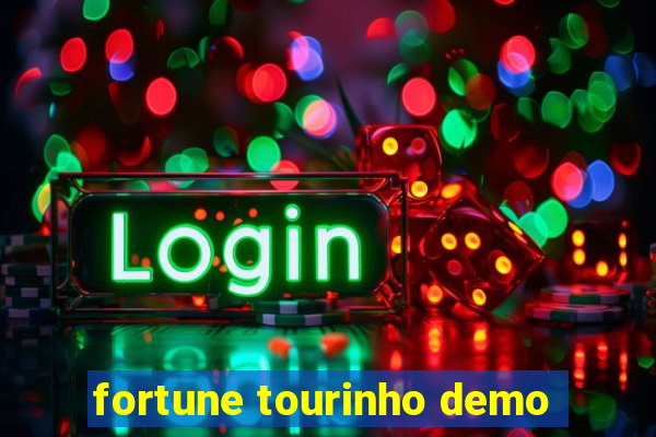 fortune tourinho demo