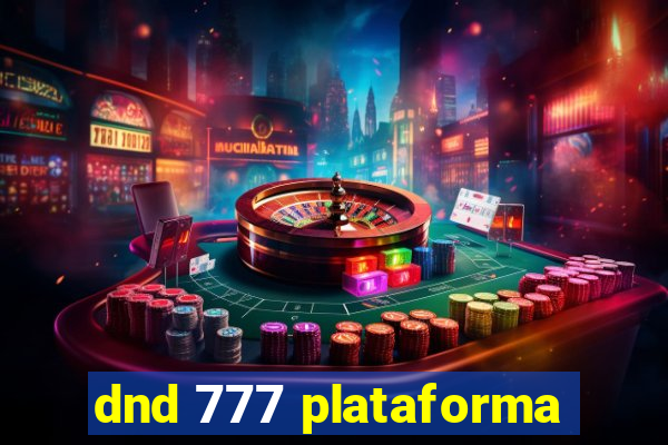 dnd 777 plataforma