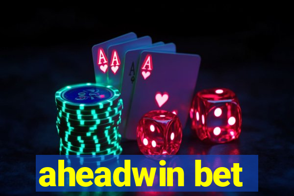 aheadwin bet