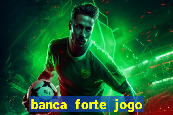 banca forte jogo do bicho app