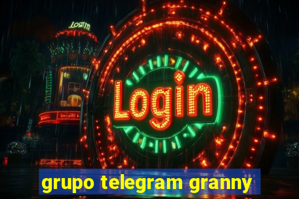 grupo telegram granny