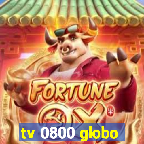 tv 0800 globo