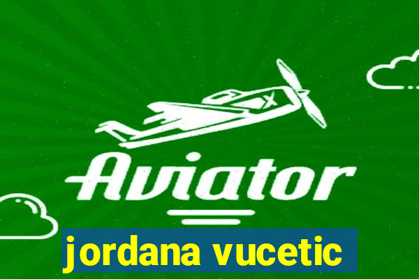jordana vucetic