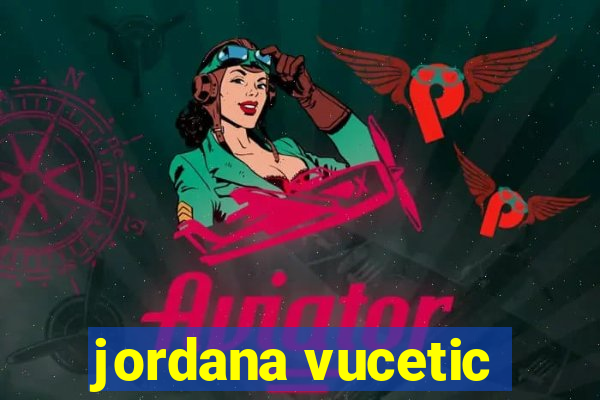 jordana vucetic