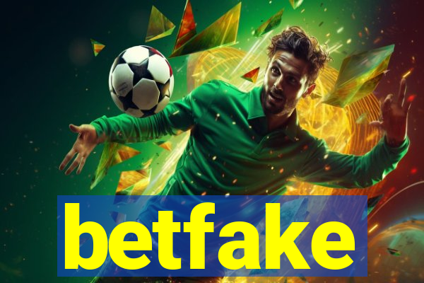 betfake