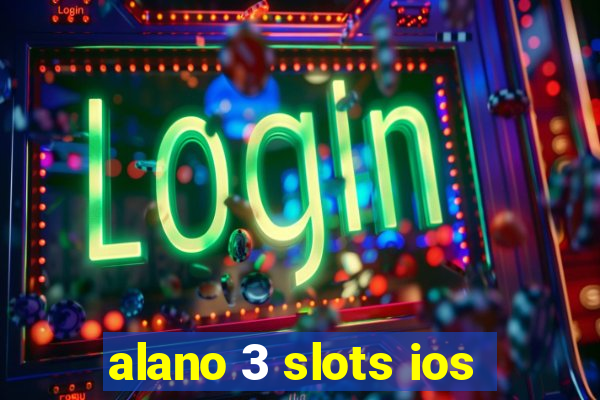 alano 3 slots ios