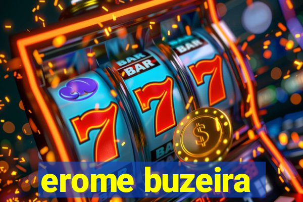 erome buzeira