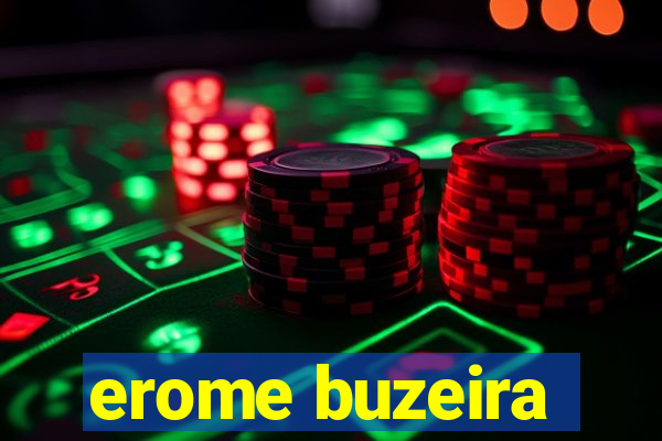 erome buzeira