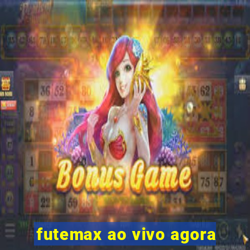 futemax ao vivo agora