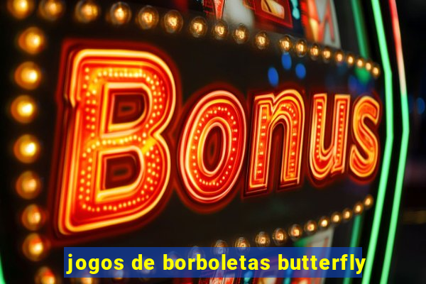 jogos de borboletas butterfly