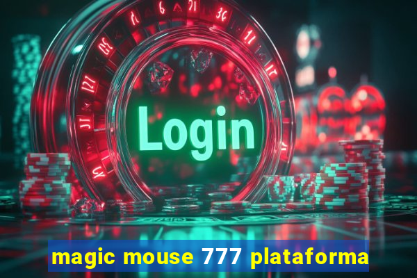 magic mouse 777 plataforma