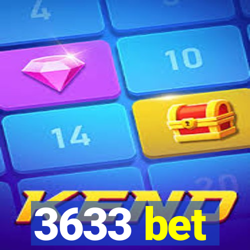 3633 bet