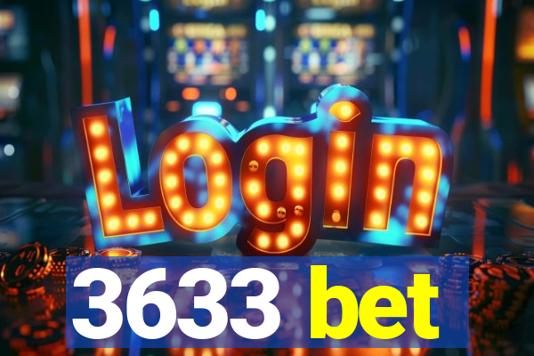 3633 bet