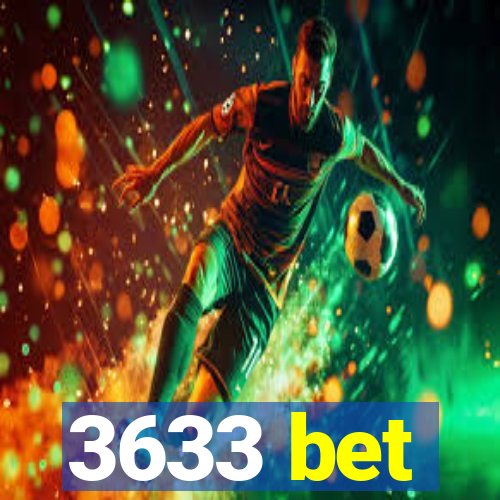 3633 bet