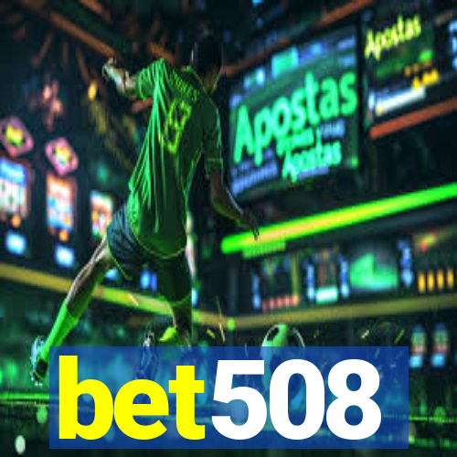 bet508