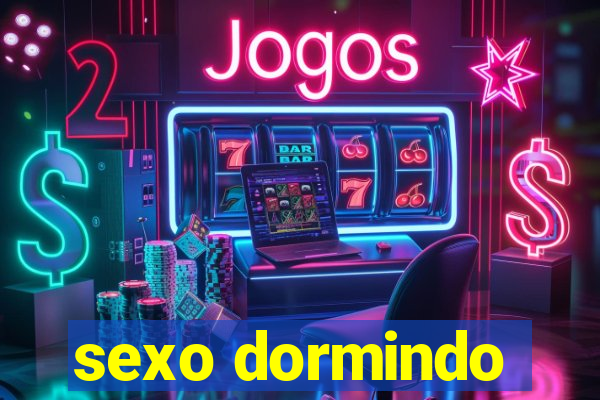sexo dormindo