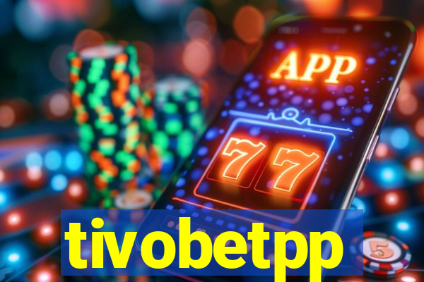 tivobetpp